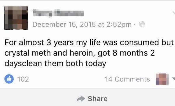 For almost 3 years my life was consumed by crystal meth and heroin, got 8 months 2 days clean them both today
